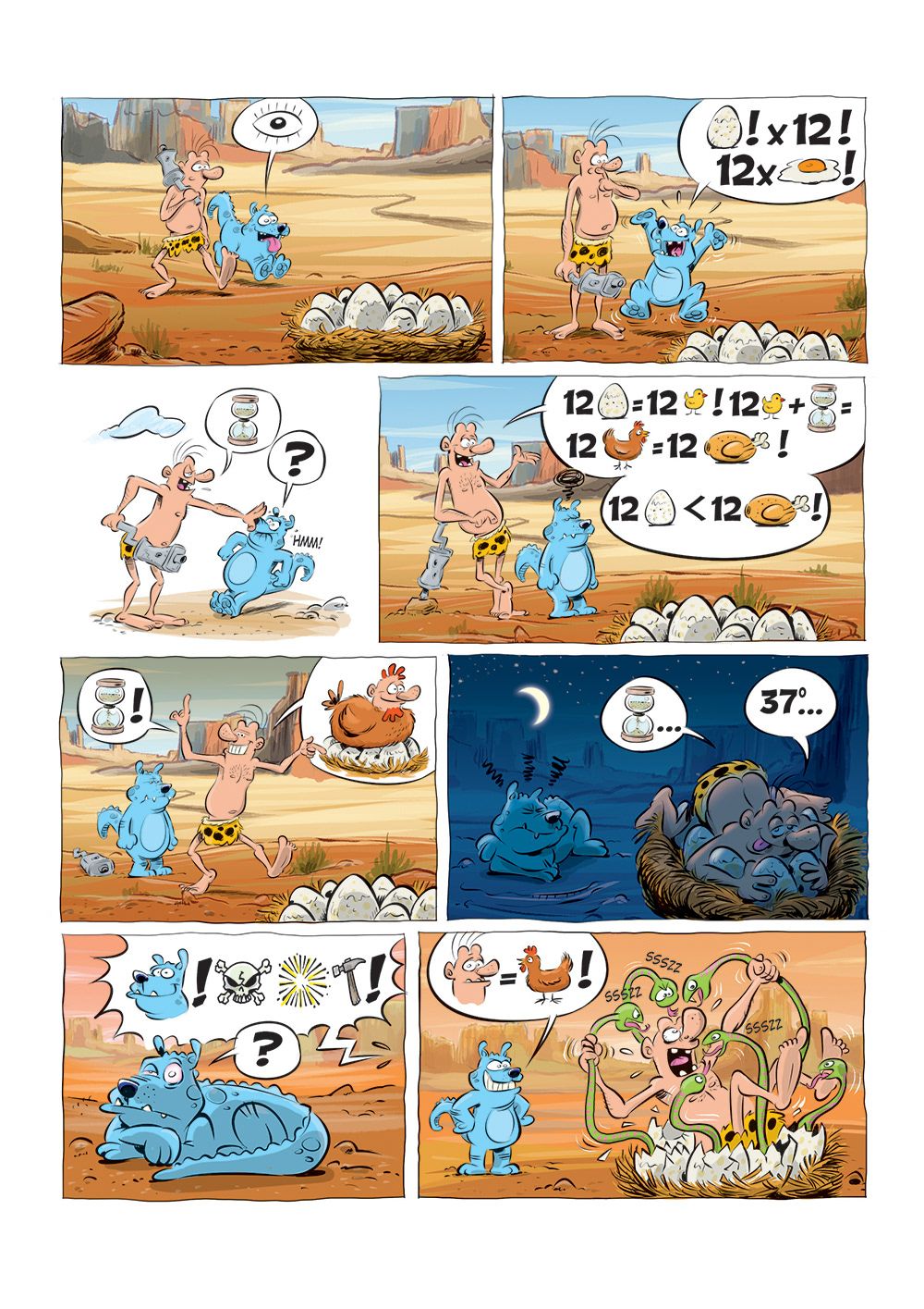 Strippagina met caztar die een nest vindt met eieren. Hij gaat er een nachtje op slapen, misschien komen er morgen wel lekkere kuikens uit. 's Morgens ontwaak Caztar uit een nest slangen!