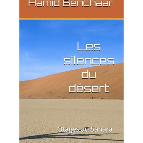 Les silences du d&eacute;sert