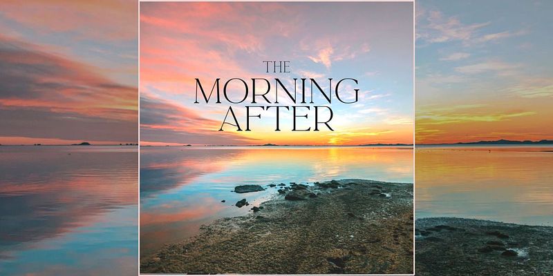 The Morning After