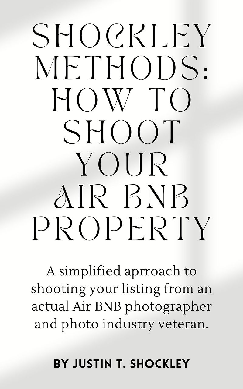 (Copy) Shockley Methods: How to shoot your Air BNB listing (Ebook)