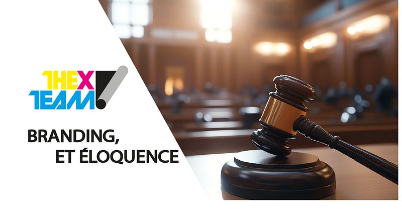 Branding & Éloquence : Quand la plaidoirie inspire l’art de marquer les esprits