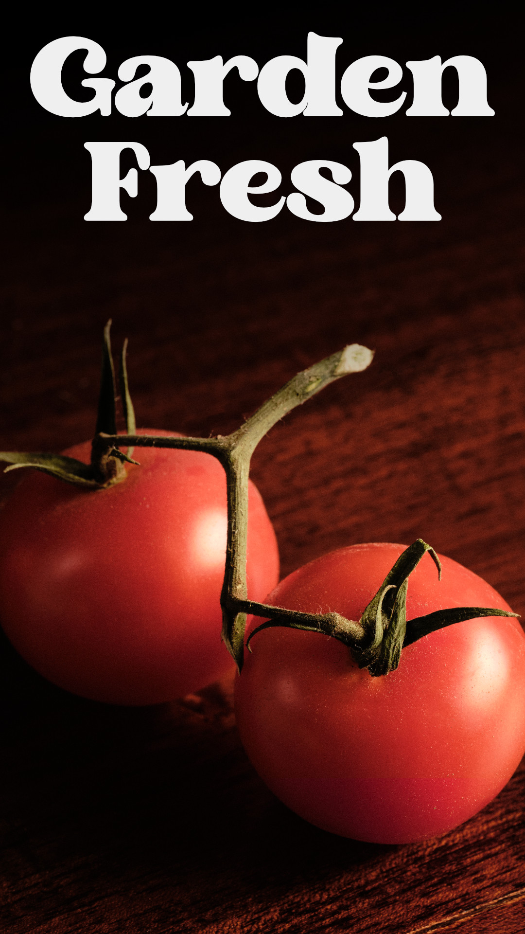 Macro shot of two on the vine tomatoes with a text overlay.