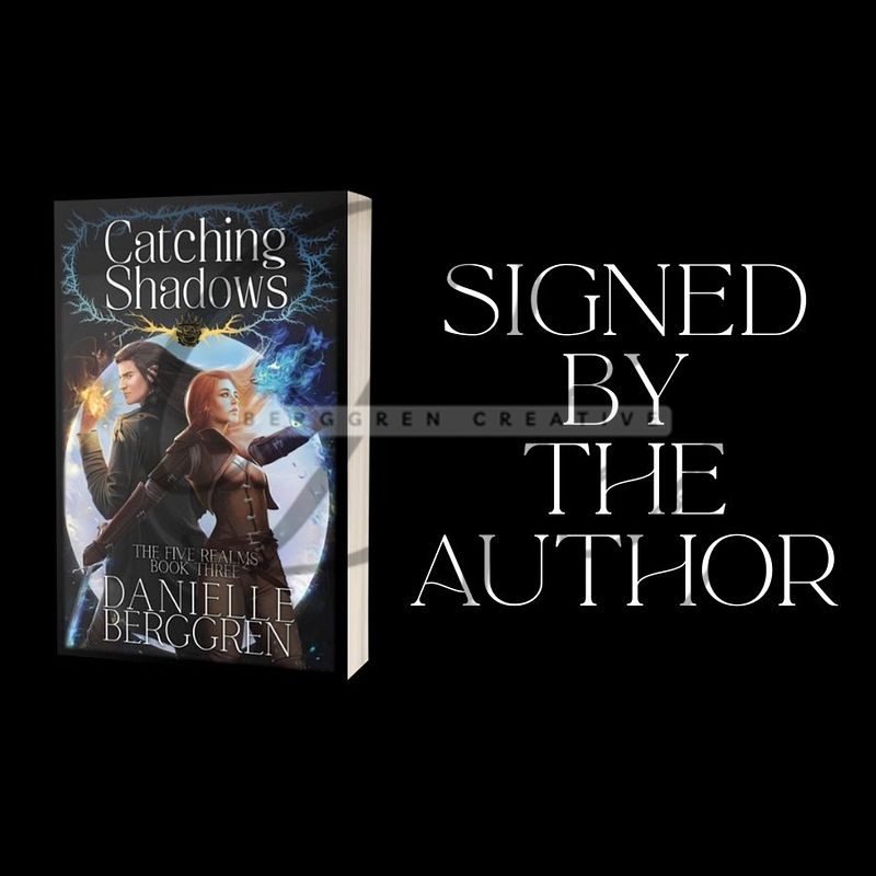 SIGNED! Catching Shadows, The Five Realms, Book Three paperback edition