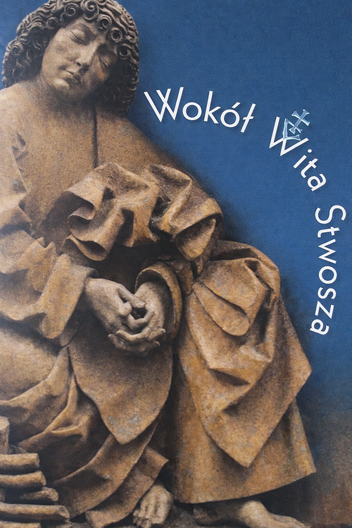 Wok&oacute;ł Wita Stwosza. Materialien der internationalen wissenschaftlichen Tagung...