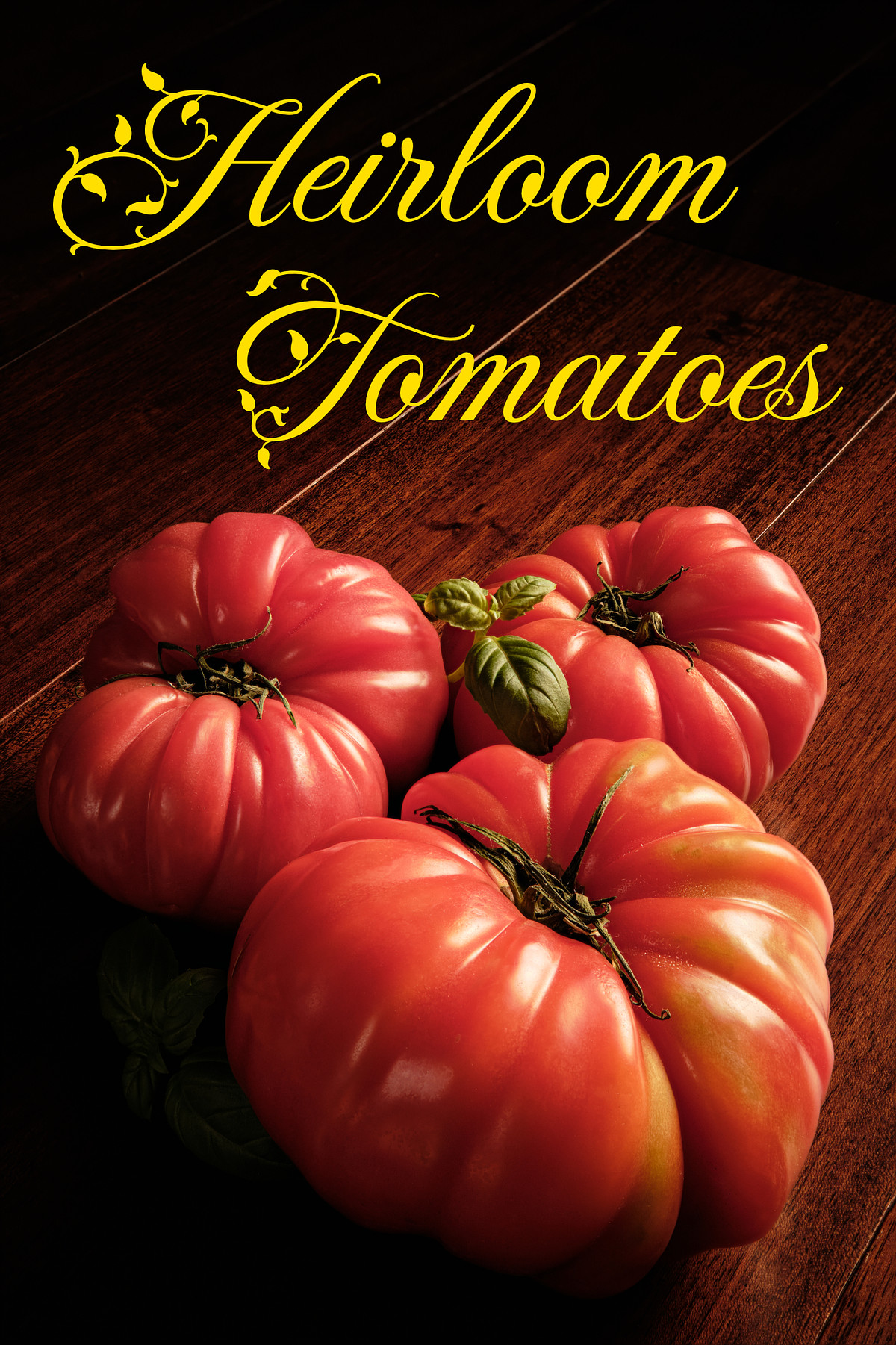 The same image of three red heirloom tomatoes with a text overlay.